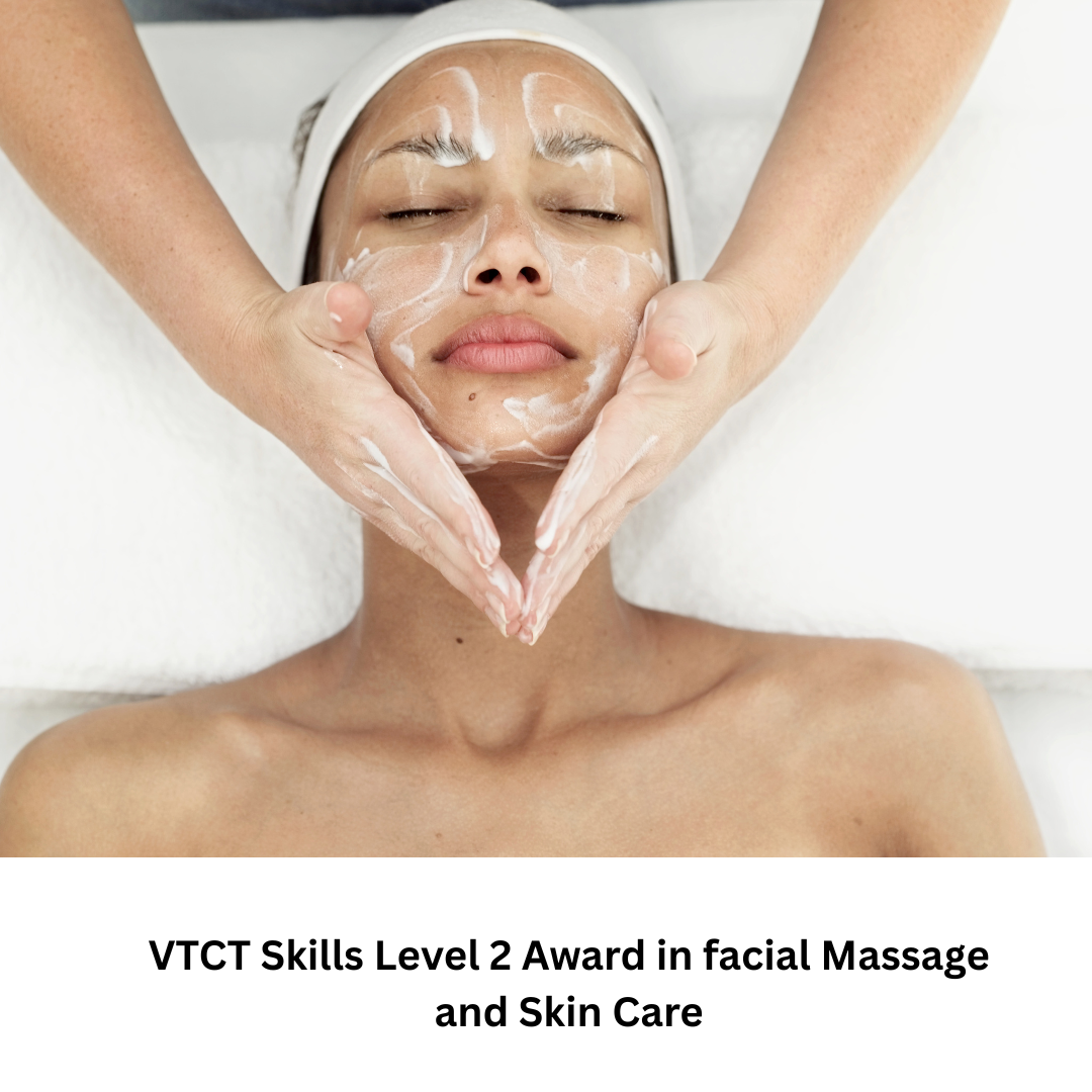 VTCT Skills Level 2 Award in facial Massage and Skin Care